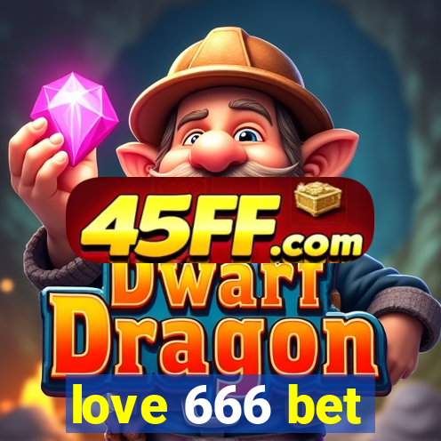 love 666 bet